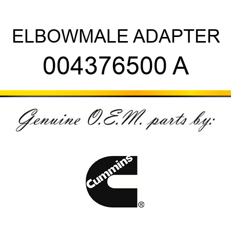 ELBOW,MALE ADAPTER 004376500 A