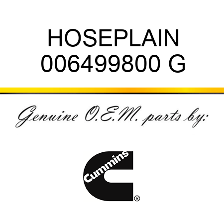 HOSE,PLAIN 006499800 G