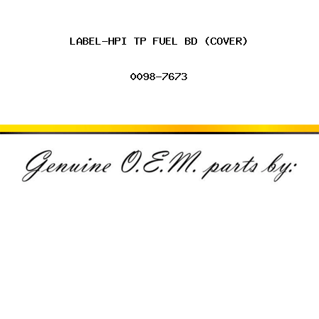 LABEL-HPI TP FUEL BD (COVER) 0098-7673
