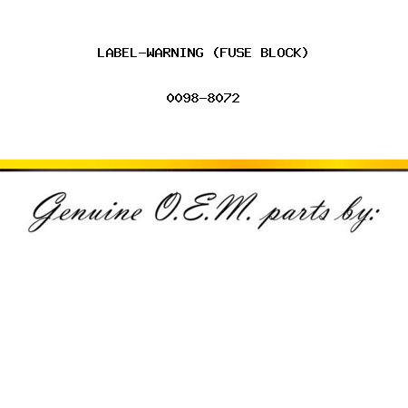 LABEL-WARNING (FUSE BLOCK) 0098-8072
