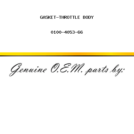 GASKET-THROTTLE BODY 0100-4053-66