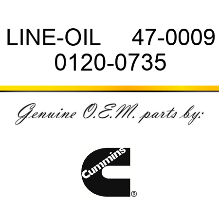 LINE-OIL     47-0009 0120-0735