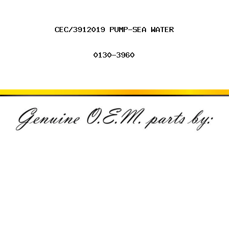 CEC/3912019 PUMP-SEA WATER 0130-3960