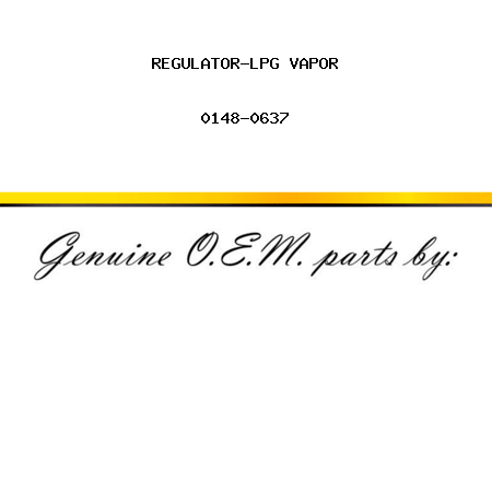 REGULATOR-LPG VAPOR 0148-0637