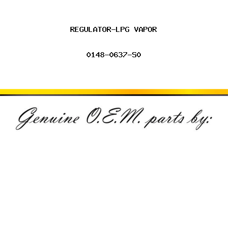 REGULATOR-LPG VAPOR 0148-0637-S0