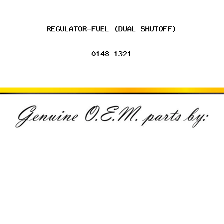 REGULATOR-FUEL (DUAL SHUTOFF) 0148-1321