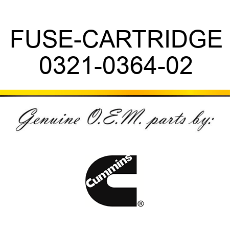 FUSE-CARTRIDGE 0321-0364-02