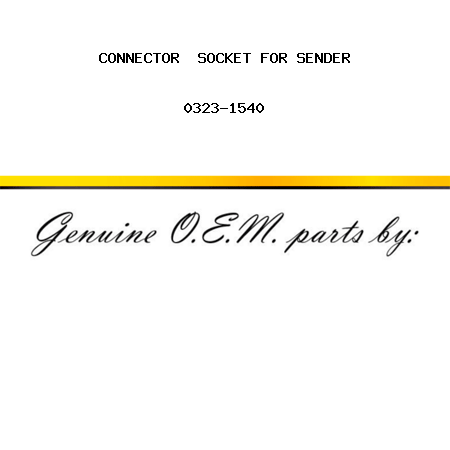 CONNECTOR  SOCKET FOR SENDER 0323-1540