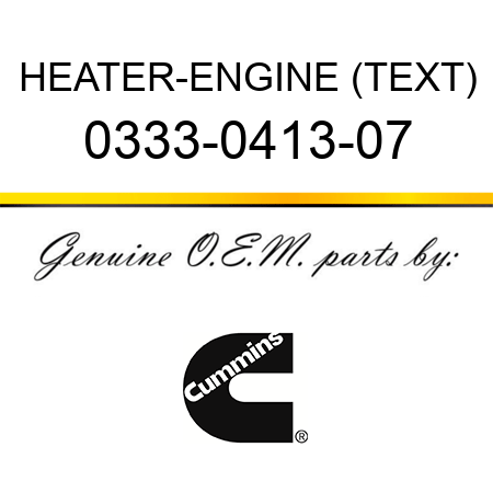 HEATER-ENGINE (TEXT) 0333-0413-07