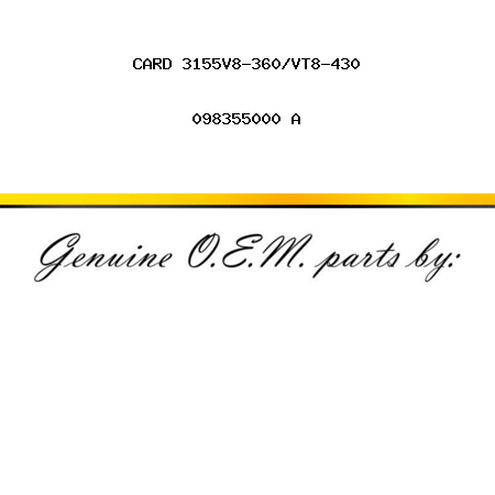 CARD 3155,V8-360/VT8-430 098355000 A