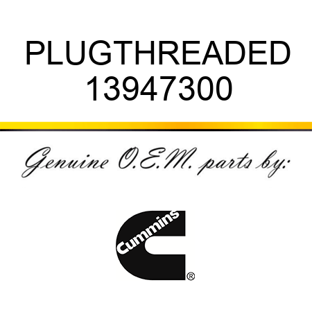 PLUG,THREADED 13947300