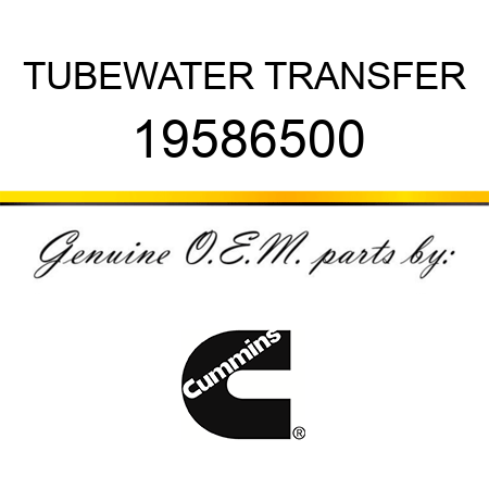 TUBE,WATER TRANSFER 19586500