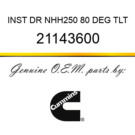 INST DR NHH250 80 DEG TLT 21143600