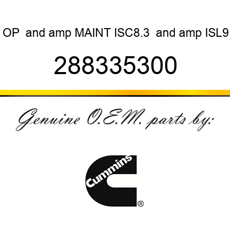 OP & MAINT ISC8.3 & ISL9 288335300