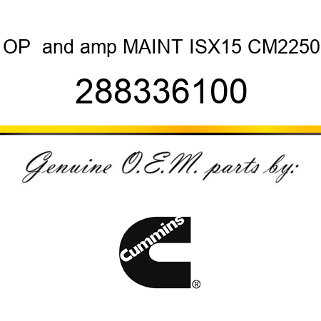 OP & MAINT ISX15 CM2250 288336100