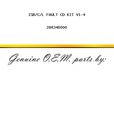 ISB/C/L FAULT CD KIT V1-4 288346000