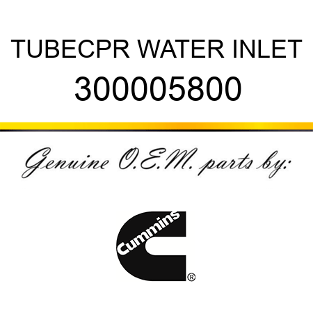 TUBE,CPR WATER INLET 300005800