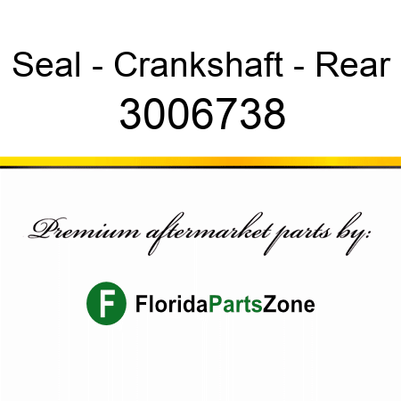 Seal - Crankshaft - Rear 3006738