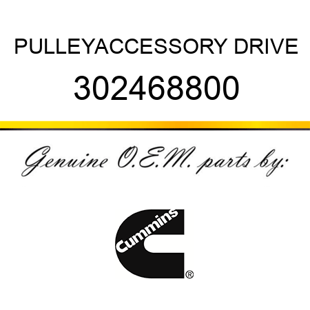 PULLEY,ACCESSORY DRIVE 302468800