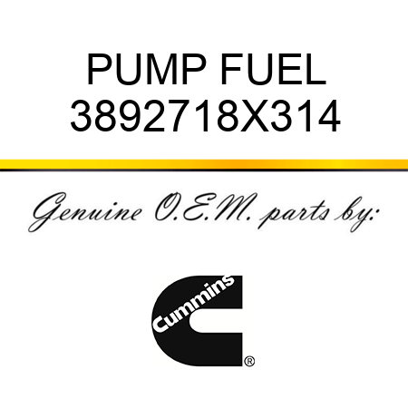 PUMP, FUEL 3892718X314