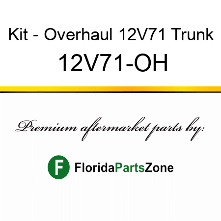 Kit - Overhaul 12V71 Trunk 12V71-OH