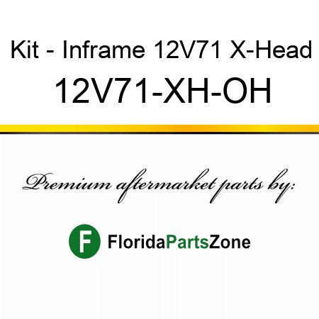 Kit - Inframe 12V71 X-Head 12V71-XH-OH