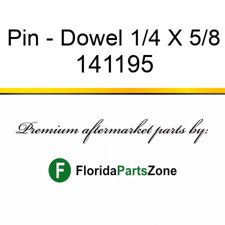 Pin - Dowel 1/4 X 5/8 141195
