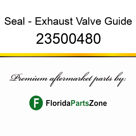 Seal - Exhaust Valve Guide 23500480