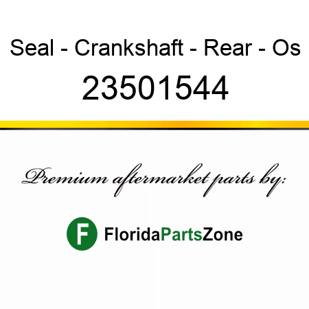Seal - Crankshaft - Rear - Os 23501544