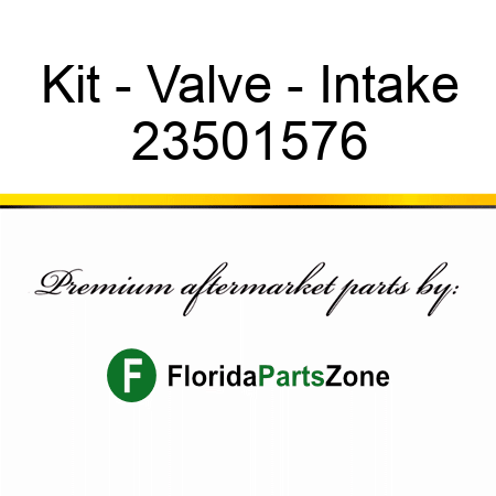 Kit - Valve - Intake 23501576