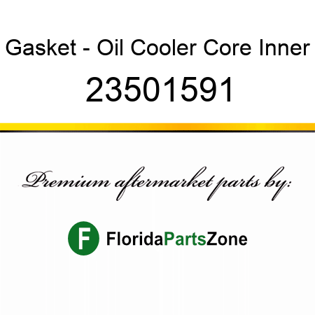 Gasket - Oil Cooler Core Inner 23501591