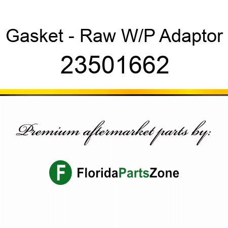 Gasket - Raw W/P Adaptor 23501662