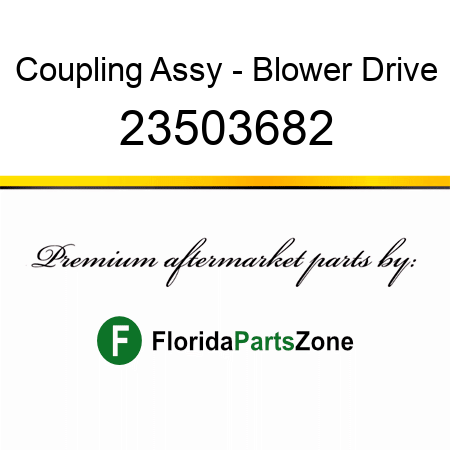 Coupling Assy - Blower Drive 23503682