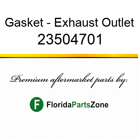 Gasket - Exhaust Outlet 23504701