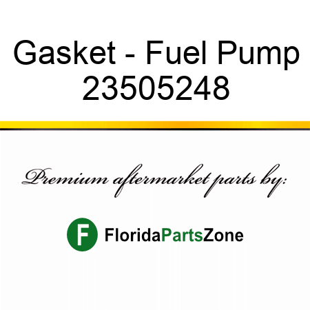 Gasket - Fuel Pump 23505248
