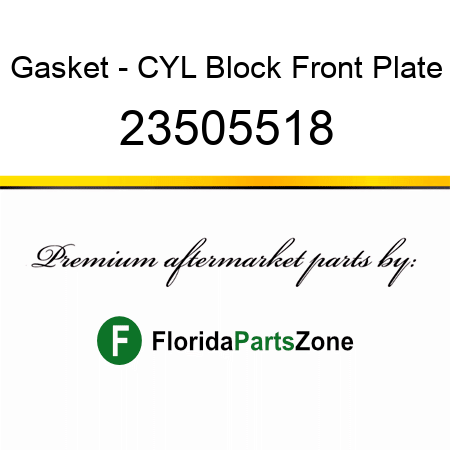 Gasket - CYL Block Front Plate 23505518