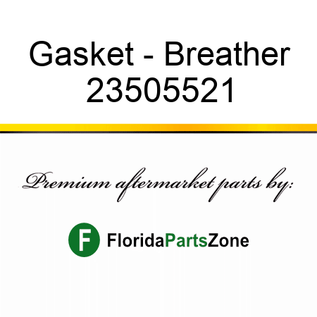 Gasket - Breather 23505521