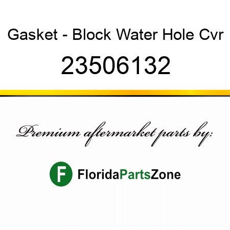 Gasket - Block Water Hole Cvr 23506132