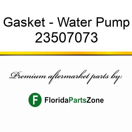 Gasket - Water Pump 23507073