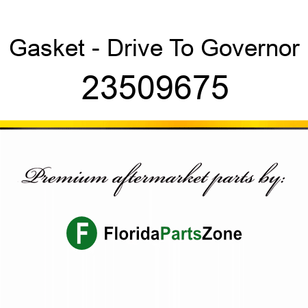 Gasket - Drive To Governor 23509675