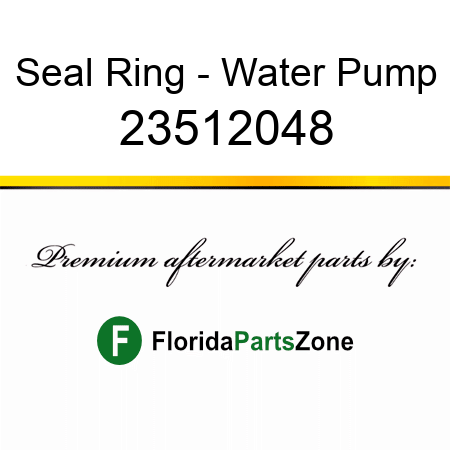 Seal Ring - Water Pump 23512048