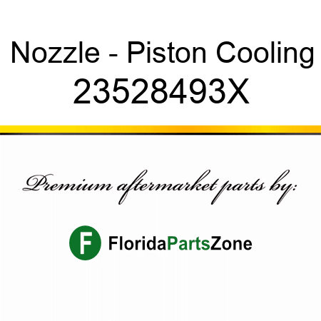 Nozzle - Piston Cooling 23528493X
