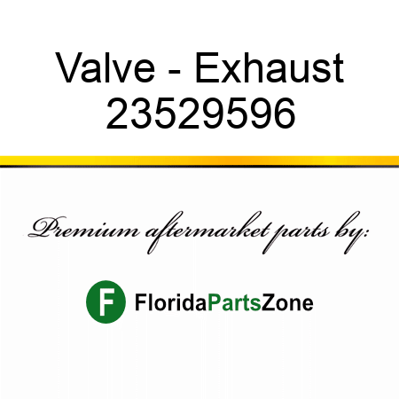 Valve - Exhaust 23529596