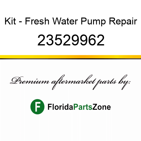 Kit - Fresh Water Pump Repair 23529962