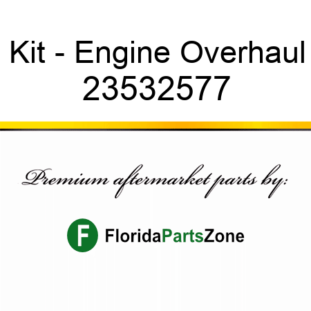 Kit - Engine Overhaul 23532577