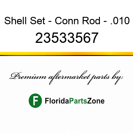Shell Set - Conn Rod - .010 23533567