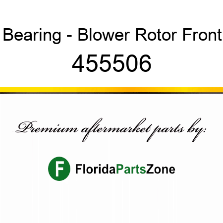 Bearing - Blower Rotor Front 455506