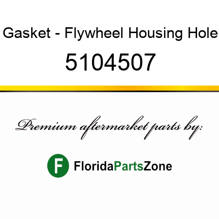 Gasket - Flywheel Housing Hole 5104507