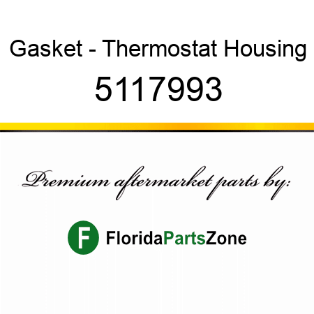 Gasket - Thermostat Housing 5117993