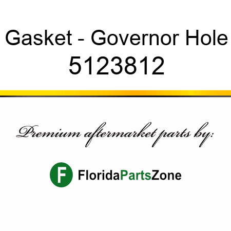 Gasket - Governor Hole 5123812